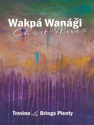 cover image of Wakpá Wanági, Ghost River